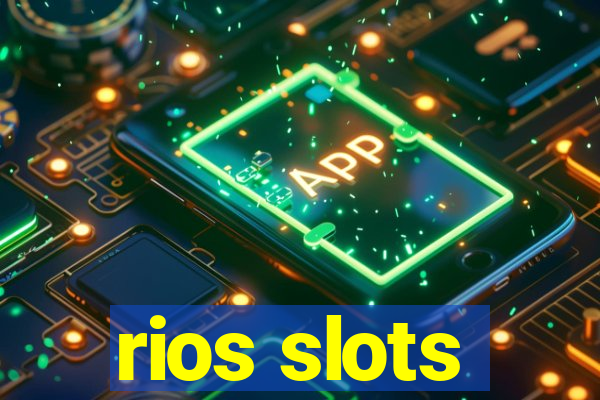 rios slots